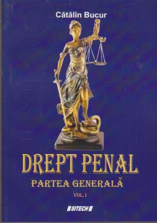 Drept Penal - Partea Generala, Volumul I