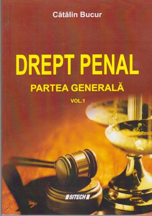 Drept Penal - Partea Generala, Volumul I