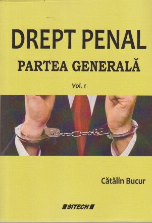 Drept Penal - Partea Generala, Volumul I