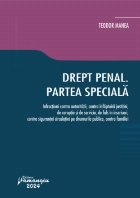 Drept penal : partea specială,infracţiuni contra autorităţii, justiţiei, de corupţie şi de serviciu inf