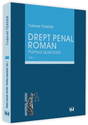 Drept penal roman. Partea speciala. Volumul 1