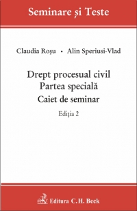 Drept procesual civil. Partea speciala. Caiet de seminar. Editia 2