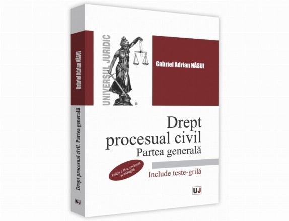 Drept procesual civil. Partea generala. Editia a II-a, revazuta si adaugita