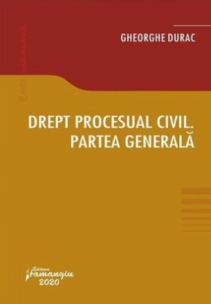 Drept procesual civil. Partea generala