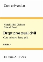 Drept procesual civil. Curs selectiv. Teste grila, editia a III-a