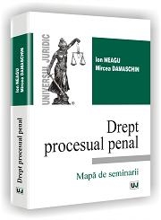 Drept procesual penal - Mapa de seminarii (Editia 2010)