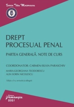 Drept procesual penal : partea generală,note de curs