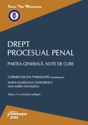 Drept procesual penal : partea generală,note de curs