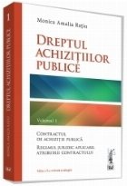 Dreptul achizitiilor publice (editia a II-a). Volumul 1. Contractul de achizitie publica. Regimul juridic apli