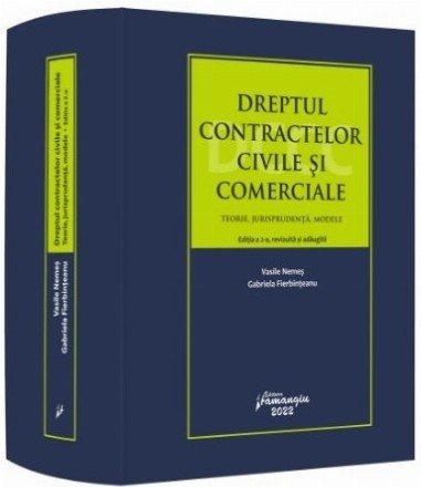 Dreptul contractelor civile şi comerciale : teorie, jurisprudenţă, modele