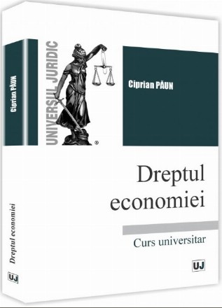 Dreptul economiei. Curs universitar