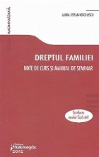 Dreptul familiei. Note de curs si manual de seminar