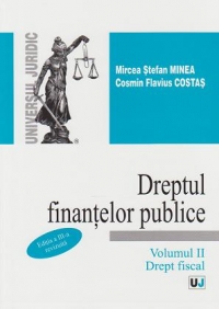 Dreptul finantelor publice. Volumul II. Drept fiscal