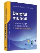 Dreptul muncii - Jurisprudenta Curtii de Justitie a Uniunii Europene