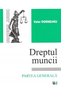 Dreptul muncii. Partea generala