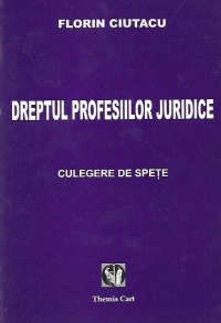 Dreptul profesiilor juridice. Spete