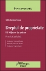 Dreptul de proprietate III. Mijloace de aparare. Practica judiciara