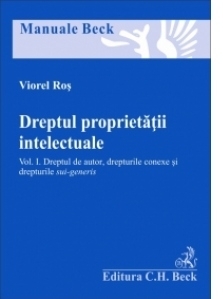 Dreptul proprietatii intelectuale. Vol. 1. Dreptul de autor, drepturile conexe si drepturile sui generis