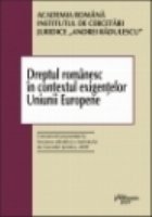 Dreptul romanesc in contextul exigentelor Uniunii Europene