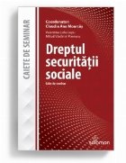 Dreptul securitatii sociale. Caiet de seminar