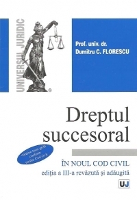 Dreptul succesoral in noul Cod civil. Editia a III-a revazuta si adaugita