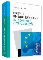 Dreptul Uniunii Europene domeniul concurentei