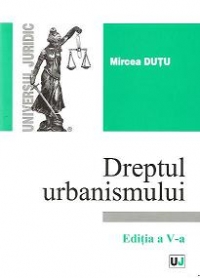 Dreptul urbanismului - Editia a V-a