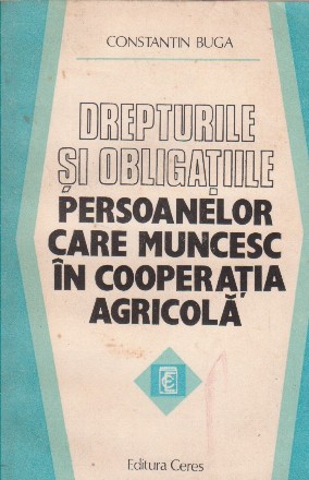 Drepturile si obligatiile persoanelor care muncesc in cooperatia agricola