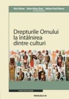 DREPTURILE OMULUI LA INTALNIREA DINTRE CULTURI / MENSCHENRECHTE IN DER BEGEGNUNG DER KULTUREN