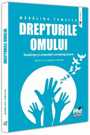 Drepturile omului : tendinţe şi orientări contemporane