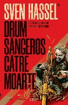 Drum sangeros catre moarte (editia