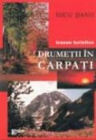 DRUMETII IN CARPATI