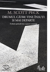 Drumul catre tine insuti si mai departe. Evolutia spirituala intr-o epoca a anxietatii