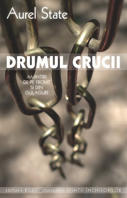 Drumul crucii. Amintiri de pe front si din gulaguri