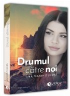 Drumul către noi