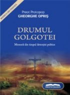 Drumul Golgotei memorii din timpul