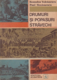 Drumuri si popasuri stravechi