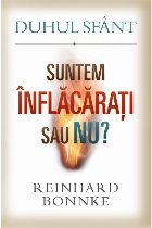 Duhul Sfant: Suntem inflacarati sau nu?