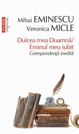 Dulcea mea Doamnă/ Eminul meu iubit. Corespondență inedită (ediție de buzunar)