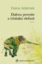 Dulcea poveste tristului elefant