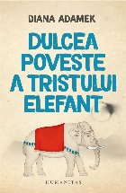 Dulcea poveste tristului elefant