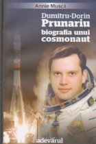 Dumitru Dorin Prunariu Biografia unui