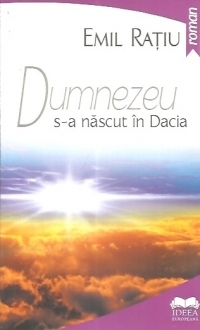 Dumnezeu s-a nascut in Dacia