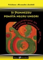 Dumnezeu poarta negru uneori Incursiuni