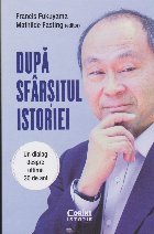 După sfârşitul istoriei Francis Fukuyama