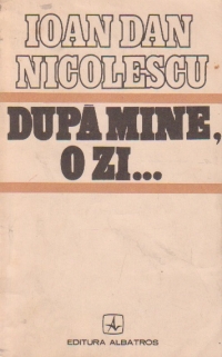 Dupa mine, o zi...