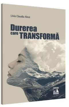 Durerea care transforma