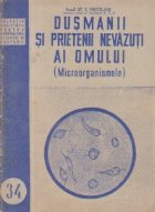 Dusmanii prietenii nevazuti omului (Microorganismele)