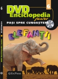 DVD Enciclopedia Junior nr. 6. Pasi spre cunoastere - Elefantii (carte + DVD)