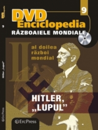 DVD Enciclopedia Razboaiele Mondiale (nr. 9). Al doilea razboi mondial. Hitler 